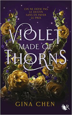 Violet Made of Thorns by Gina Chen