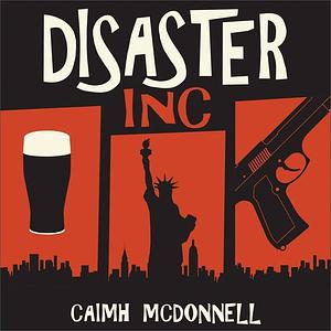 Disaster Inc by Caimh McDonnell