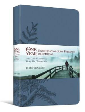 The One Year Experiencing God's Presence Devotional: 365 Daily Encounters to Bring You Closer to Him by Chris Tiegreen