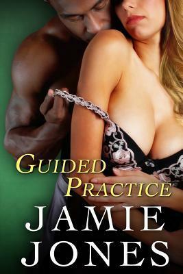 Guided Practice by Jamie Jones