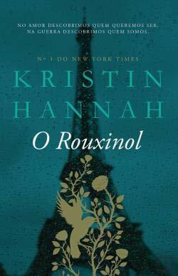 O Rouxinol by Kristin Hannah