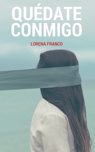 Quédate conmigo by Lorena Franco