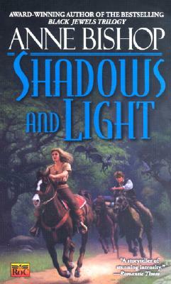 Shadows and Light by Anne Bishop