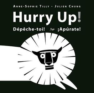 Hurry Up! by Anne-Sophie Tilly