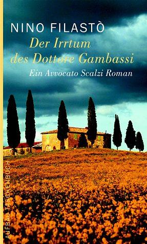 Der Irrtum des Dottore Gambassi. Ein Avvocato Scalzi Roman. by Nino Filastò