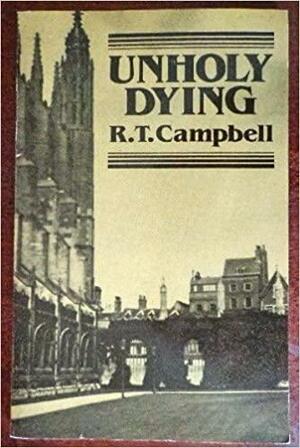 Unholy Dying by Ruthven Todd, R.T. Campbell