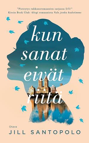 Kun sanat eivät riitä by Jill Santopolo