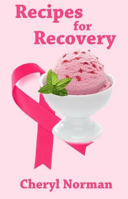 Recipes for Recovery by Cheryl Norman
