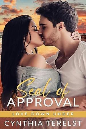 Seal of Approval: A Small Town, Workplace Romance by Cynthia Terelst