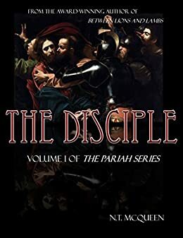 The Disciple (The Pariah Series, #1) by N.T. McQueen