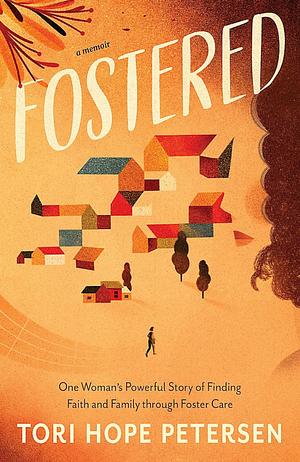 Fostered by Tori Hope Petersen