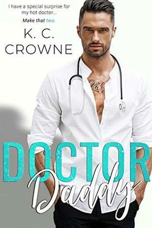 Doctor Daddy by K.C. Crowne