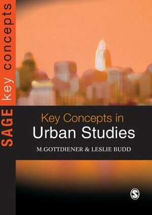 Key Concepts in Urban Studies by Mark Gottdiener, Leslie Budd