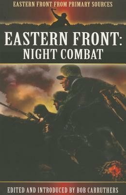 Eastern Front: Night Combat by Bob Carruthers