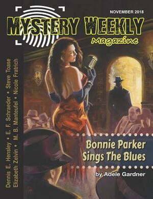 Mystery Weekly Magazine: November 2018 by Dennis E. Hensley, M. B. Manteufel, E.F. Schraeder