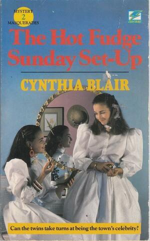 The Hot Fudge Sunday Set-Up by Cynthia Blair