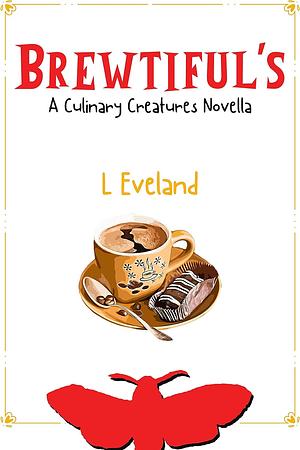 Brewtiful's by L. Eveland