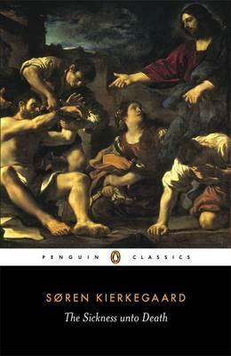 The Sickness unto Death by Søren Kierkegaard, Alastair Hannay