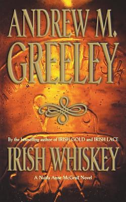 Irish Whiskey by Andrew M. Greeley