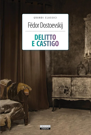 Delitto e castigo by Fyodor Dostoevsky