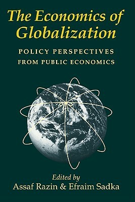 The Economics of Globalization: Policy Perspectives from Public Economics by 