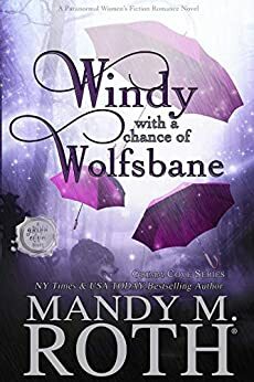 Windy with a Chance of Wolfsbane by Mandy M. Roth