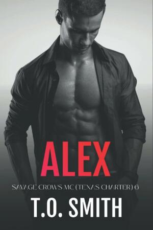 Alex by T.O. Smith