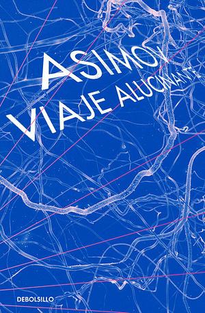 Viaje alucinante vol. 1 by Isaac Asimov