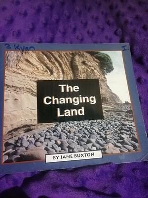 The Changing Land by Jane Buxton