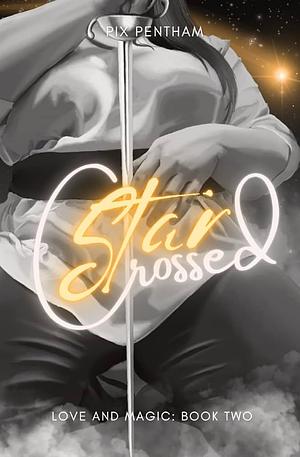 Star-Crossed by Pix Pentham