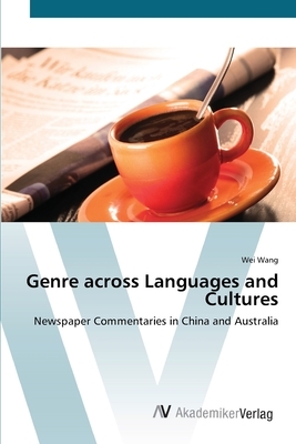 Genre across Languages and Cultures by Wei Wang