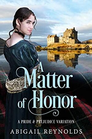 A Matter of Honor: A Pride & Prejudice Variation by Abigail Reynolds