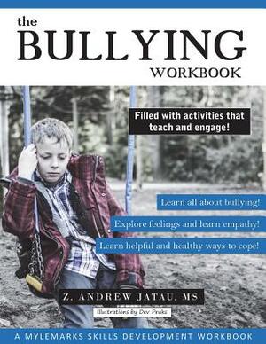 The Bullying Workbook by Z. Andrew Jatau