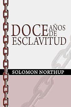 Doce años de Esclavitud by Solomon Northup