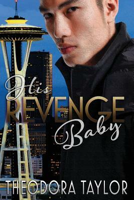 His Revenge Baby: 50 Loving States, Washington by Theodora Taylor