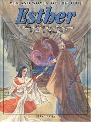 Esther: A Woman Who Was As Courageous As She Was Beautiful by Marlee Alex