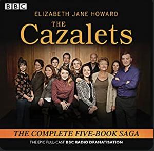 The Cazalets: The Complete 5 Book Saga by Lin Coghlan, Elizabeth Jane Howard, Sarah Daniels