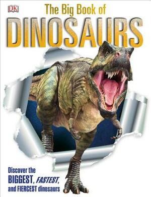 The Big Book of Dinosaurs by D.K. Publishing