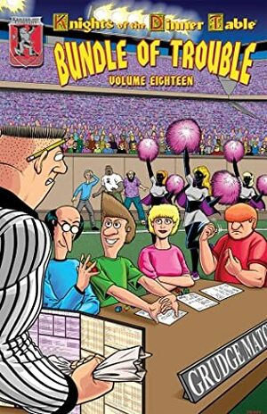 Knights of the Dinner Table: Bundle of Trouble, Vol. 18 by Brian Jelke, Steve Johansson, David S. Kenzer, Jolly R. Blackburn