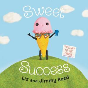 Sweet Success by Jimmy Reed, Liz Reed