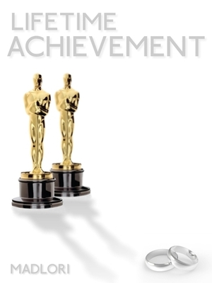 Lifetime Achievement by MadLori