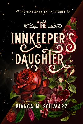 The Innkeeper's Daughter by Bianca M. Schwarz