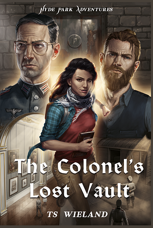 The Colonel's Lost Vault by TS Wieland