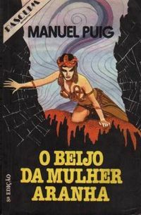 O Beijo da Mulher Aranha by Manuel Puig