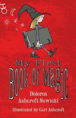 My First Book of Magic by Dolores Ashcroft-Nowicki