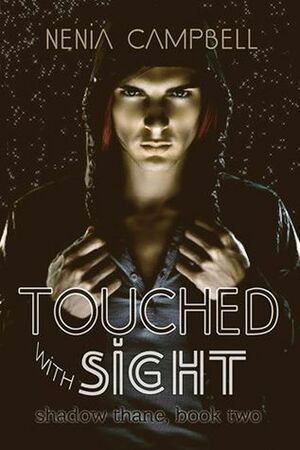 Touched with Sight by Nenia Campbell