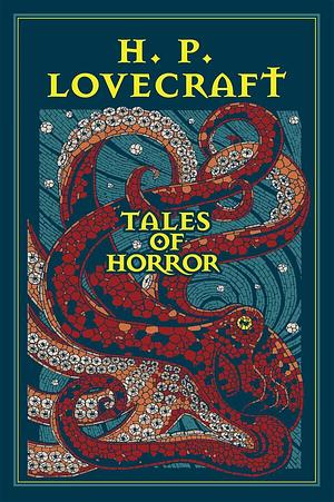 Tales of Horror by H.P. Lovecraft