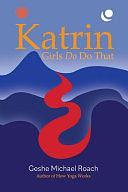 Katrin: Girls Do Do That by Geshe Michael Roach