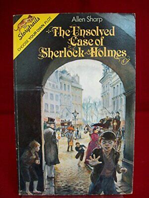 The Unsolved Case Of Sherlock Holmes: Can You Solve It? by Allen Sharp