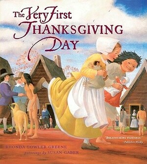 The Very First Thanksgiving Day by Susan Gaber, Rhonda Gowler Greene